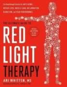 Ultimate Guide to Red Light Therapy