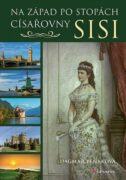 Na západ po stopách císařovny Sisi