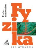 Fyzika pro gymnázia - Fyzika mikrosvěta