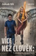Více než člověk - S andělem na bedrech