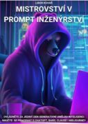 Mistrovství v prompt inženýrství (e-kniha)