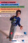 Cvičení a terapie pro děti s autismem, Aspergerovým syndromem, ADD, ADHD, Poruchou smyslového zpraco