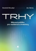 Trhy - Měnová politika pro nadšence a investory