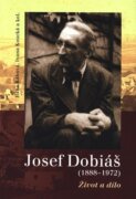 Josef Dobiáš (1888-1972). - Život a dílo