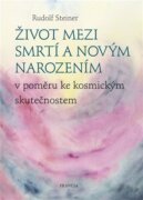Život mezi smrtí a novým narozením v poměru ke kosmickým skutečnostem
