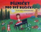 Písničky pro dvě ručičky, pro klavír, klávesy a melodické hudební nástroje