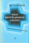 Dále nevyšlapanou cestou - Nekonečná pouť duchovního růstu