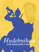 Hudebníkem u čs. kavalerie v Rusku (e-kniha)