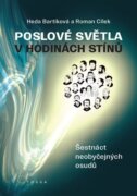Poslové světla v hodinách stínů - Šestnáct neobyčejných osudů