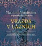 Vražda v lázních - Letopisy královské komory (CD)