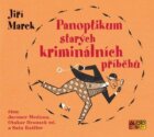 Panoptikum starých kriminálních příběhů - CDmp3 (Čte Jaromír Meduna, Otakar Brousek ml., Saša Rašilo