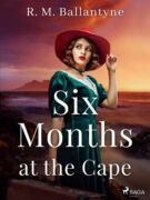 Six Months at the Cape (e-kniha)