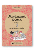 Montessori doma 6-9 let: Od myšlenek k činům