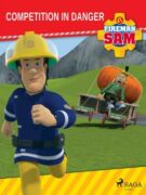 Fireman Sam - Competition in Danger (e-kniha)