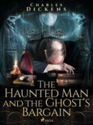 The Haunted Man and the Ghost's Bargain (e-kniha)