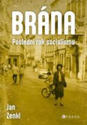 Brána: poslední rok socialismu (e-kniha)