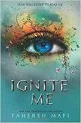 Ignite Me (Shatter Me 3)