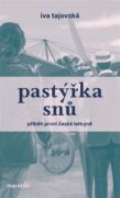 Pastýřka snů - Příběh první české letkyně