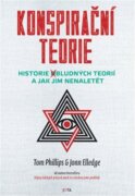 Konspirační teorie - Historie (o)bludných teorií a jak jim nenaletět