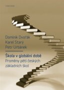 Škola v globální době - Proměny pěti českých základních škol