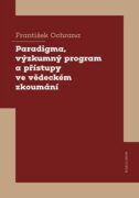 Paradigma, výzkumný program a přístupy ve vědeckém zkoumání (e-kniha)