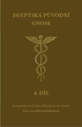 Egyptská původní gnose 4.díl - Komentáře ke Corpus Hermeticum