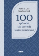 100 způsobů, jak projevit lásku manželovi