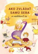 Ako zvládať samu seba a nezblázniť sa (e-kniha)