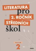 Literatura pro 2. ročník středních škol Pracovní sešit