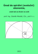 Úvod do spirální (evoluční) ekonomie, aneb tak se dívám na svět (e-kniha)