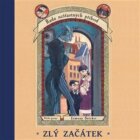 Zlý začátek - Řada nešťastných příhod 1 (CD)