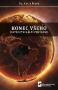 Konec všeho - Astrofyzikální povídání