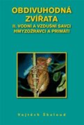 Obdivuhodná zvířata II. - Vodní a vzdušní savci hmyzožravci a primáti