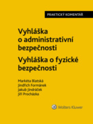Vyhláška o administrativní bezpečnosti Vyhláška o fyzické bezpečnosti
