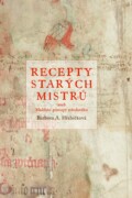 Recepty starých mistrů - aneb malířské postupy středověku