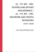 Já - ty, my - oni. Člověk jako bytost společenská / Ja - ty, my - oni. Człowiek jako istota społeczn
