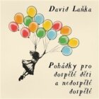 Pohádky pro dospělé děti a nedospělé dospělé (CD)