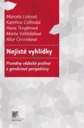 Nejisté vyhlídky - Proměny vědecké profese z genderové perspektivy