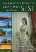 Na západ po stopách císařovny Sisi (e-kniha)