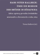 Hans Peter Hallbeck: Über die Mission der Brüder in Südafrika - Edice zprávy prvního švédského