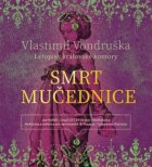 Smrt mučednice - Letopisy královské komory (CD)