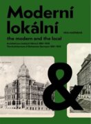 Moderní a lokální: Architektura českých Němců 1891-1918 - The Modern and the Local