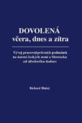 Dovolená včera, dnes a zítra - Vývoj pracovněprávních podmínek na území českých zemí a Slovenska od