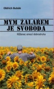 Mým žalářem je svoboda - Růženec emocí dobrodruha
