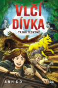 Vlčí dívka Tajná jeskyně