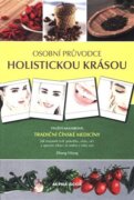 Osobní průvodce holistickou krásou - Využití moudrosti tradiční čínské medicíny