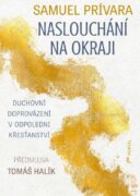 Naslouchání na okraji - Duchovní doprovázení v odpoledni křesťanství