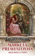 Markéta Přemyslovna - Mezi mocí a vášní (e-kniha)