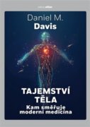 Tajemství těla - Kam směřuje moderní medicína