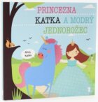 Princezna Katka a modrý jednorožec - Dětské knihy se jmény